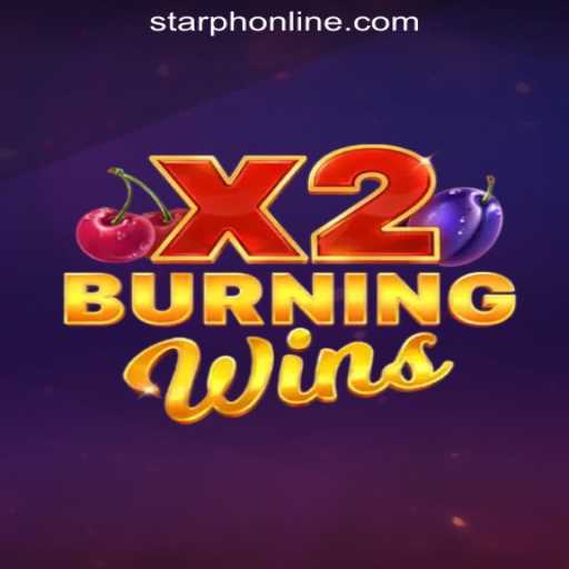 Discover the Excitement of BurningWinsX2 at StarPH Online Casino Philippines