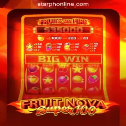 Discovering FruitNovaSuper100 at StarPH Online Casino Philippines