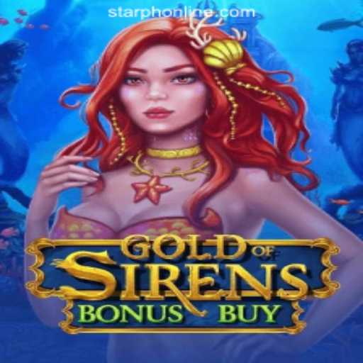 Gold of Sirens Bonus Buy: Discover the Thrilling New Addition to StarPH Online Casino Philippines