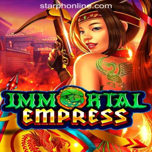 ImmortalEmpress: A New Era of Strategy Gaming in StarPH Online Casino Philippines